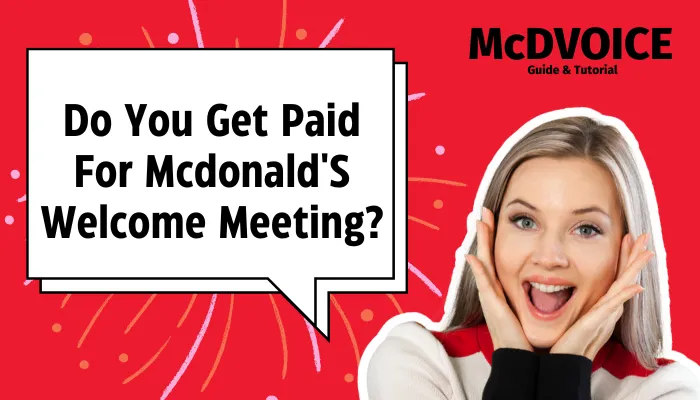 Do You Get Paid For Mcdonald'S Welcome Meeting?