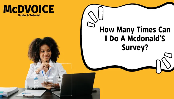 How Many Times Can I Do A Mcdonald'S Survey