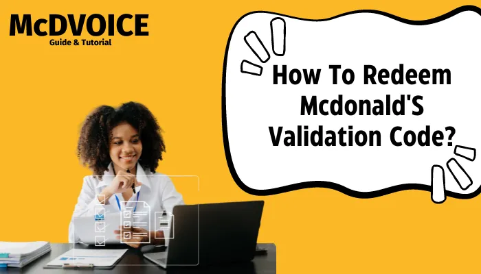 How To Redeem Mcdonald'S Validation Code?