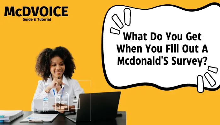 What Do You Get When You Fill Out A Mcdonald'S Survey?